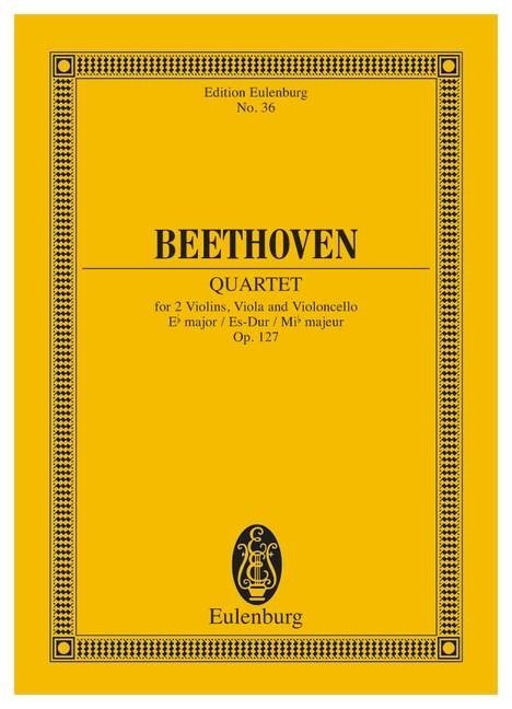 Beethoven: Strinq Quartet Eb major Opus 127 (Study Score) published by Eulenburg